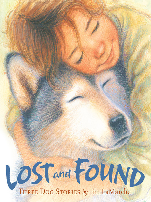 Title details for Lost and Found by Jim LaMarche - Wait list